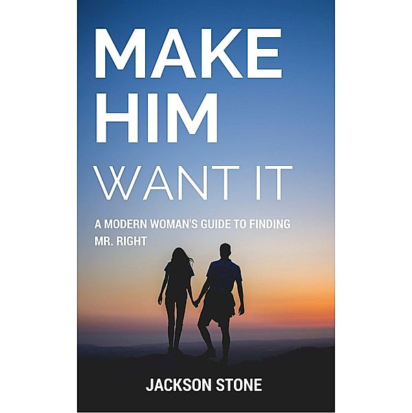 Make Him Want It, Jackson Stone