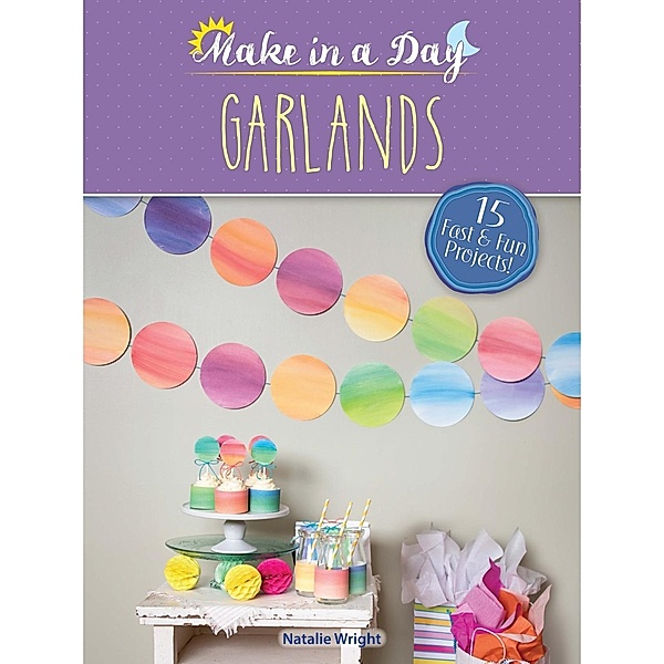 Make in a Day: Garlands, Natalie Wright