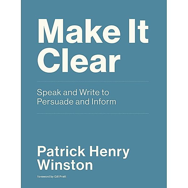 Make it Clear, Patrick Henry Winston