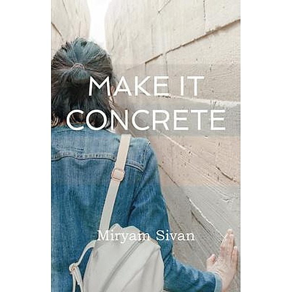 Make It Concrete, Miryam Sivan