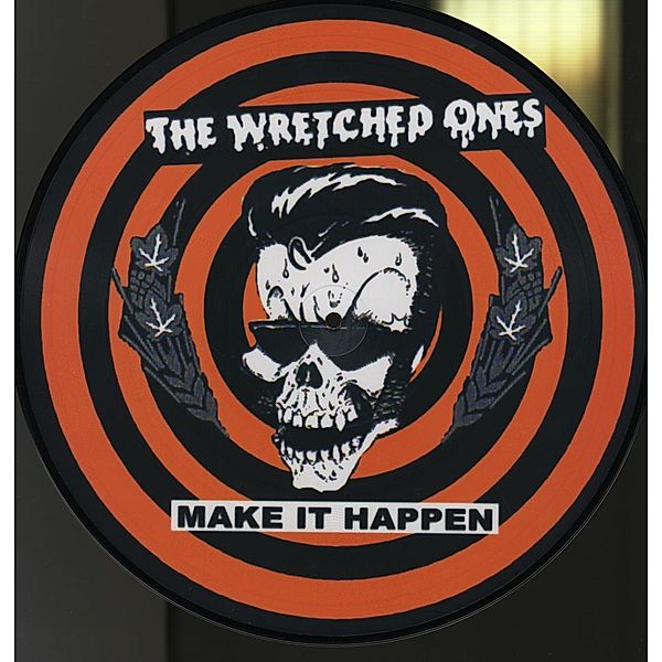 Make It Happen (Vinyl), Wretched Ones