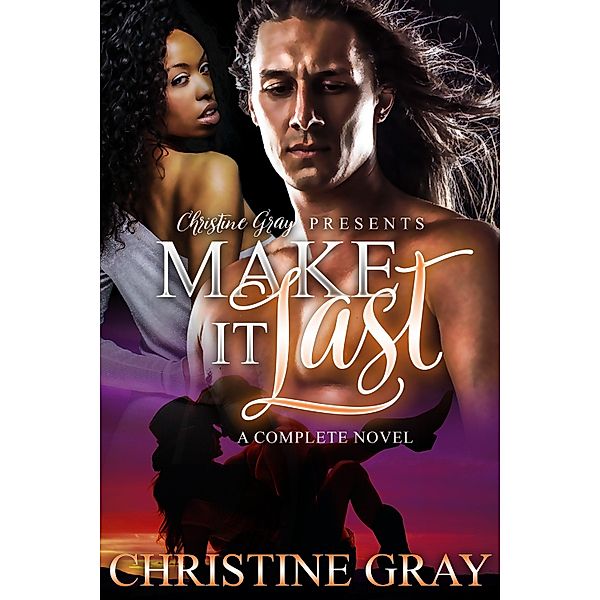 Make It Last, Christine Gray