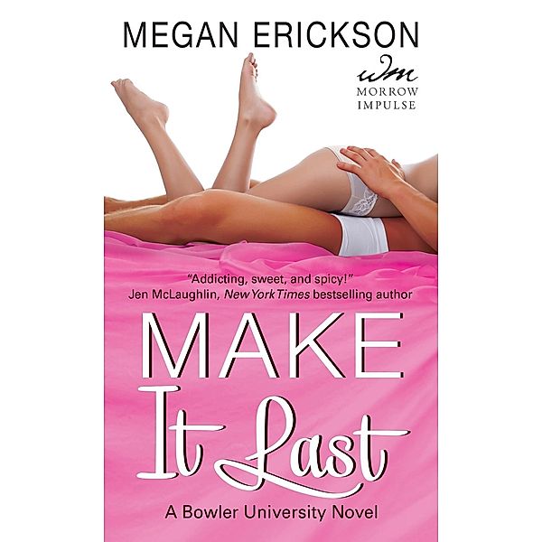 Make It Last / Bowler University Bd.3, Megan Erickson