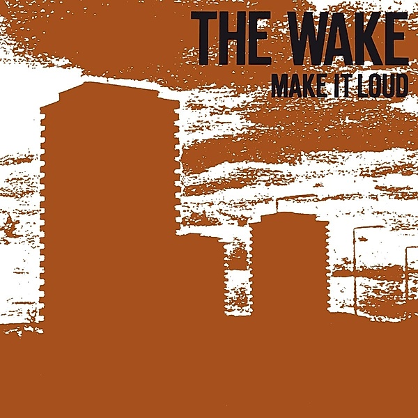 Make It Loud, The Wake