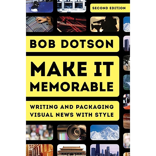 Make It Memorable, Bob Dotson