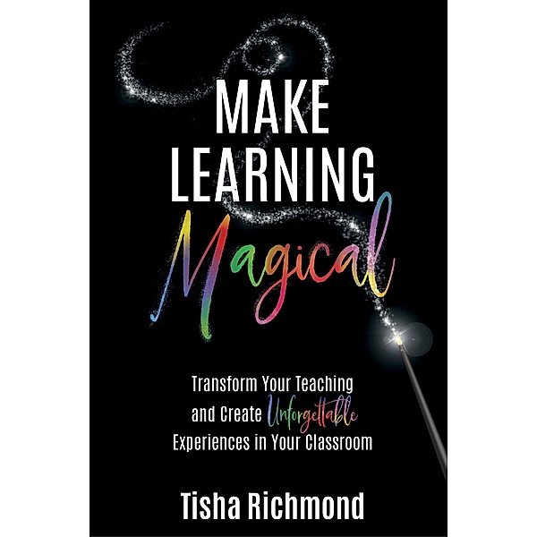 Make Learning Magical, Tisha Richmond