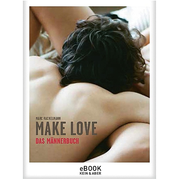 Make Love. Das Männerbuch, Marc Rackelmann