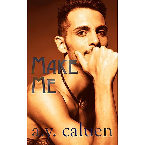 Make Me, A. Y. Caluen