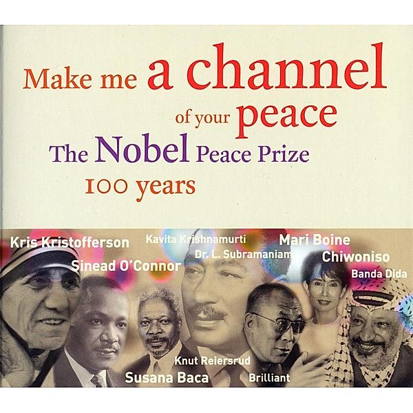 Make me a channel of your peace, The Nobel Peace Prize, 100 years, 1 Audio-CD