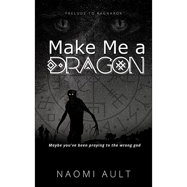 Make Me a Dragon, Naomi Ault