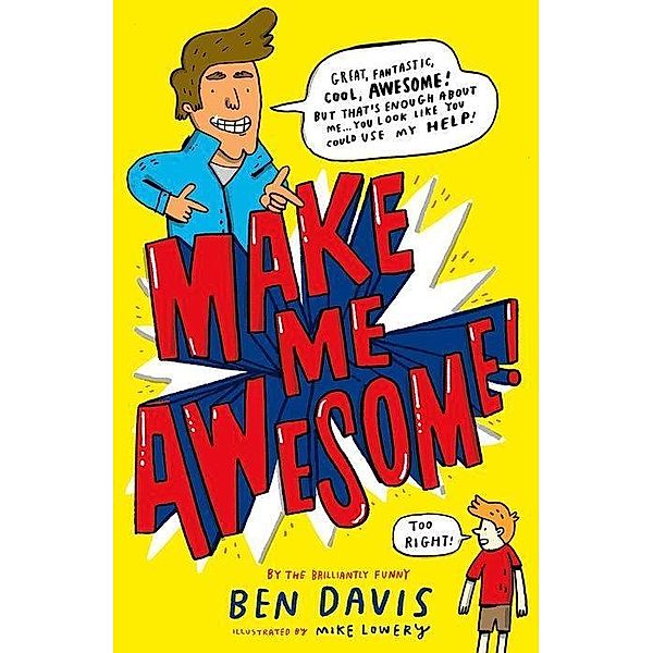 Make Me Awesome, Ben Davis