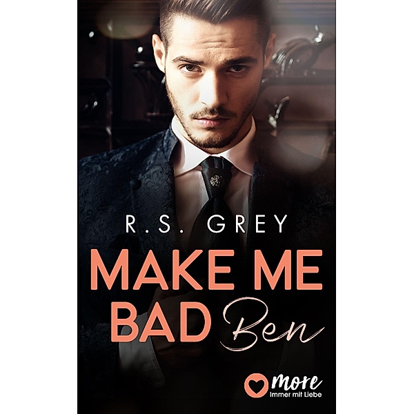 Make me bad, R. S. Grey