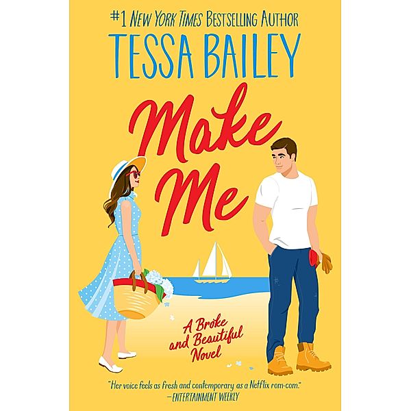 Make Me / Broke and Beautiful, Tessa Bailey