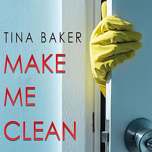 Make Me Clean, Tina Baker