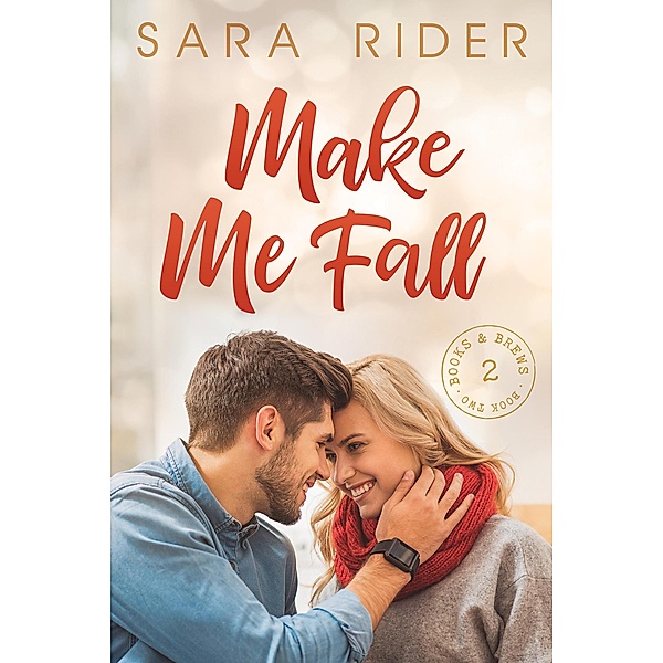 Make Me Fall (Books & Brews, #2) / Books & Brews, Sara Rider