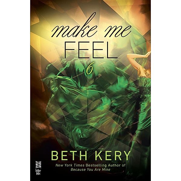 Make Me Feel / Make Me Series, Beth Kery