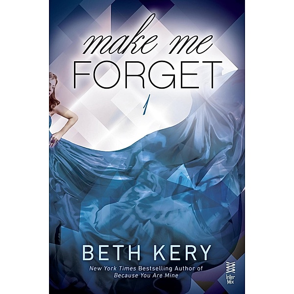 Make Me Forget / Make Me Series, Beth Kery