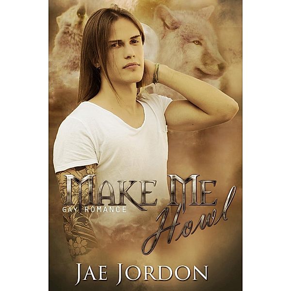 Make Me Howl (Taken By The Alpha Mpreg Series, #1), Jae Jordon