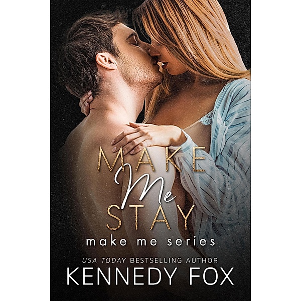 Make Me Stay / Make Me, Kennedy Fox