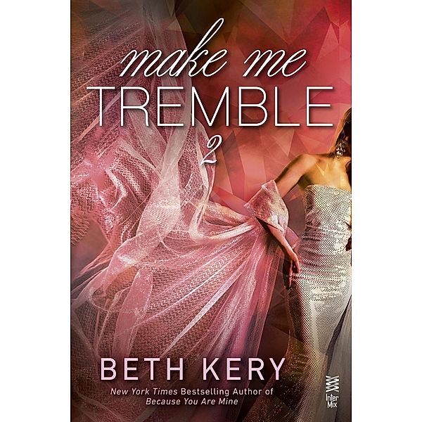 Make Me Tremble / Make Me Series, Beth Kery