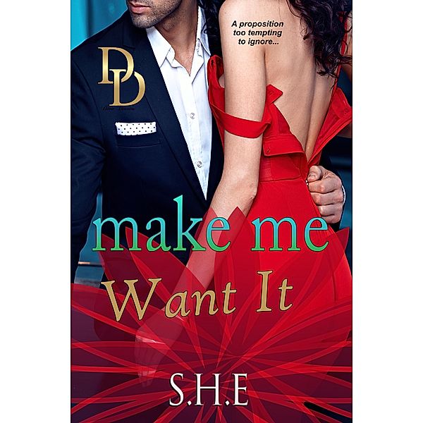 Make Me Want It (Diva Diaries, #1) / Diva Diaries, She