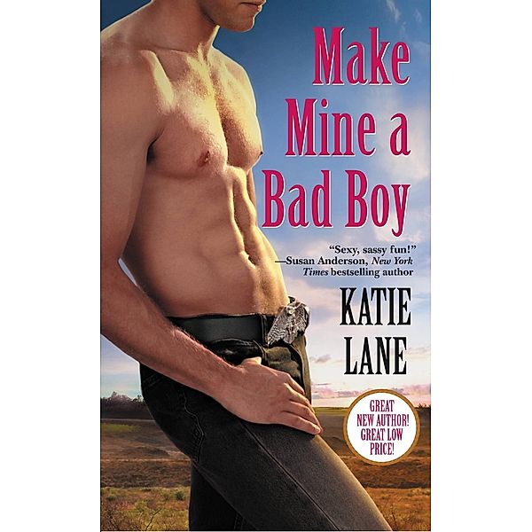 Make Mine a Bad Boy / Deep in the Heart of Texas Bd.2, Katie Lane