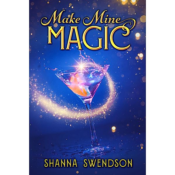 Make Mine Magic, Shanna Swendson