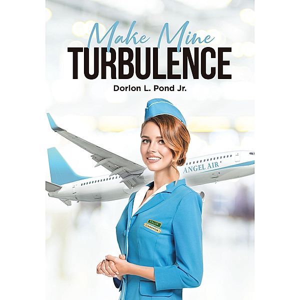 Make Mine Turbulence, Dorlon L. Pond