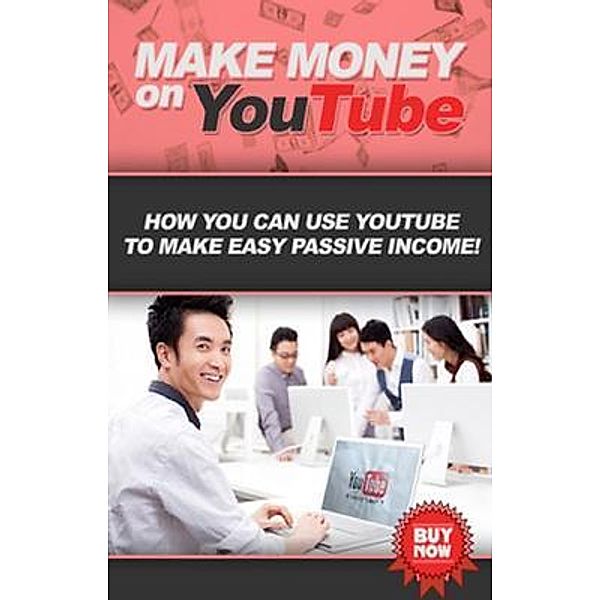 Make Money on YouTube / Ingram Publishing, Ben Robbins