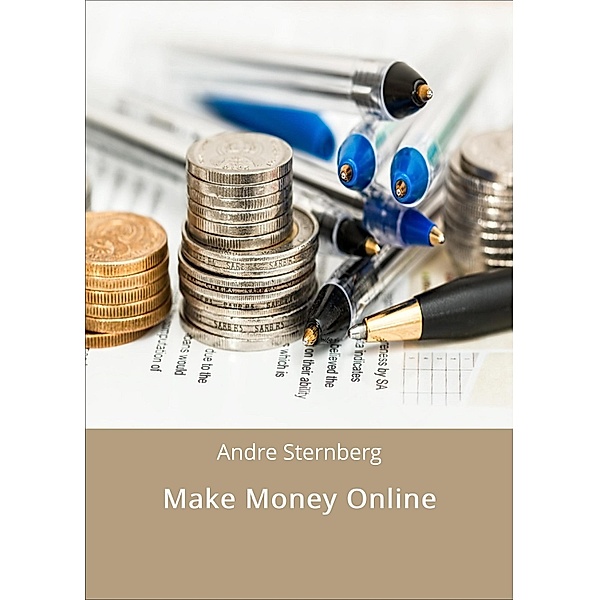 Make Money Online, Andre Sternberg