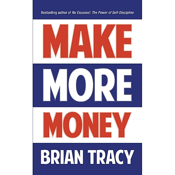 Make More Money, Brian Tracy