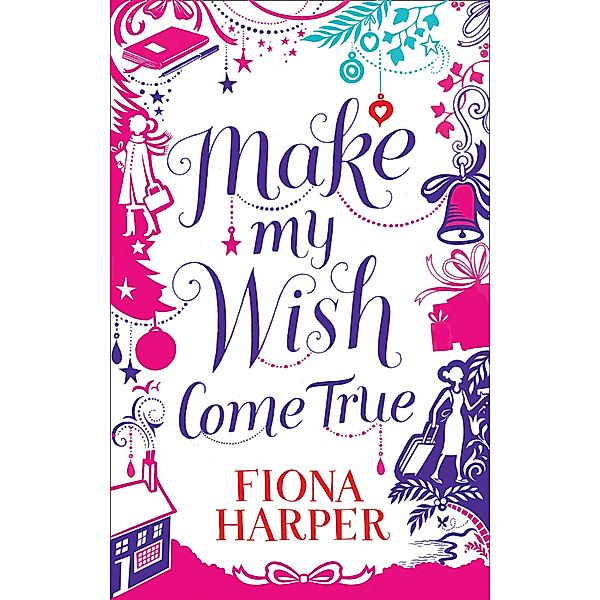 Make My Wish Come True, Fiona Harper