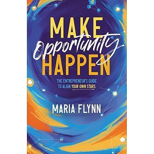 Make Opportunity Happen, Maria Flynn