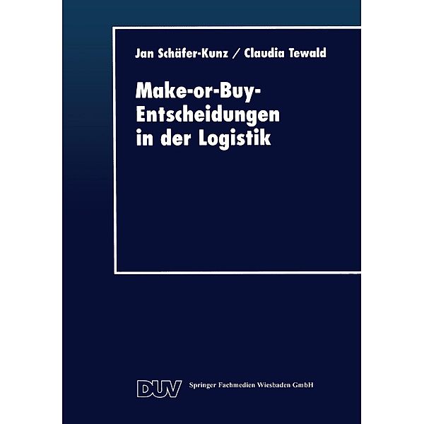 Make-or-Buy-Entscheidungen in der Logistik / DUV Wirtschaftswissenschaft