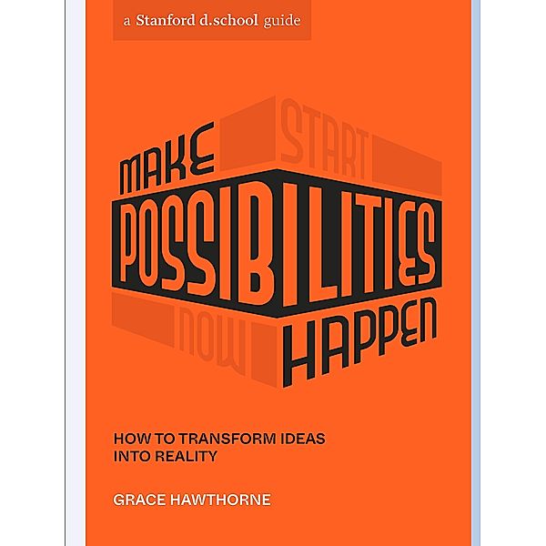 Make Possibilities Happen / Stanford d.school Library, Grace Hawthorne, Stanford d. school