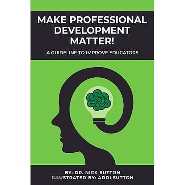 Make Professional Development Matter!, Nick Sutton