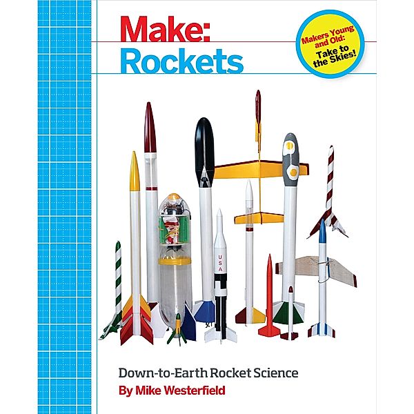 Make: Rockets, Mike Westerfield