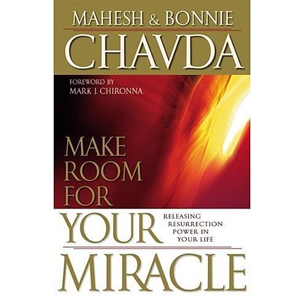 Make Room for Your Miracle, Mahesh Chavda