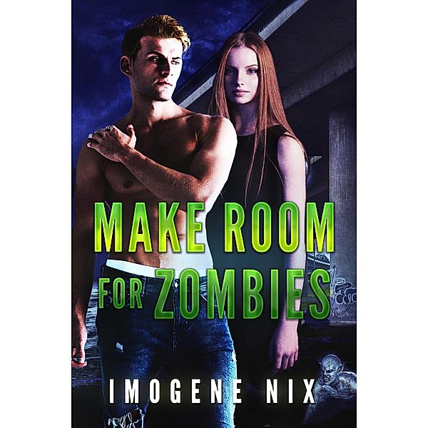 Make Room For Zombies (Zombiology, #4) / Zombiology, Imogene Nix