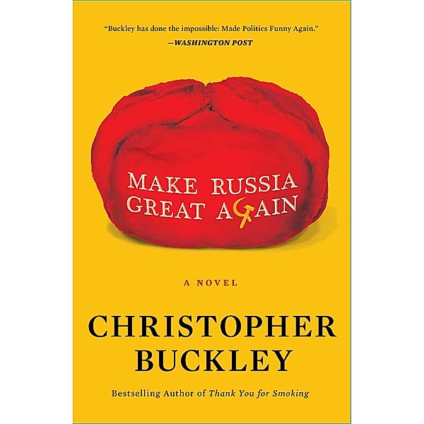 Make Russia Great Again, Christopher Buckley