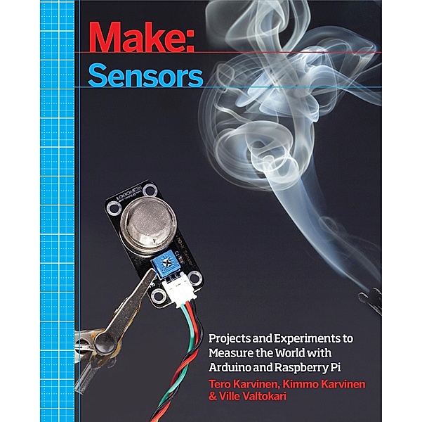Make: Sensors, Tero Karvinen