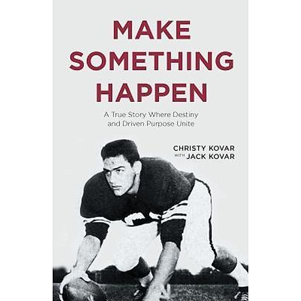 Make Something Happen, Christy Kovar, Jack Kovar
