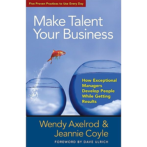 Make Talent Your Business, Wendy Axelrod, Jeannie Coyle