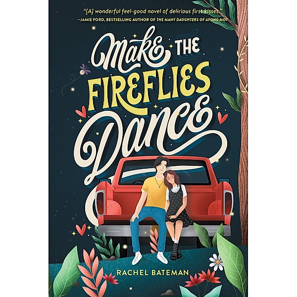 Make the Fireflies Dance, Rachel Bateman