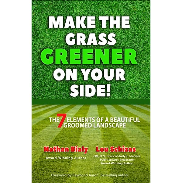 Make the Grass Greener On Your Side!, Nathan Bialy, Lou Schizas