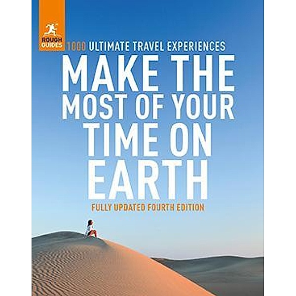 Make the Most of Your Time on Earth 4 / Rough Guide Inspirational, Rough Guides