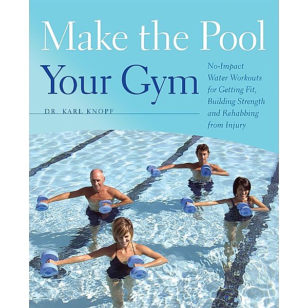 Make the Pool Your Gym, Karl Knopf