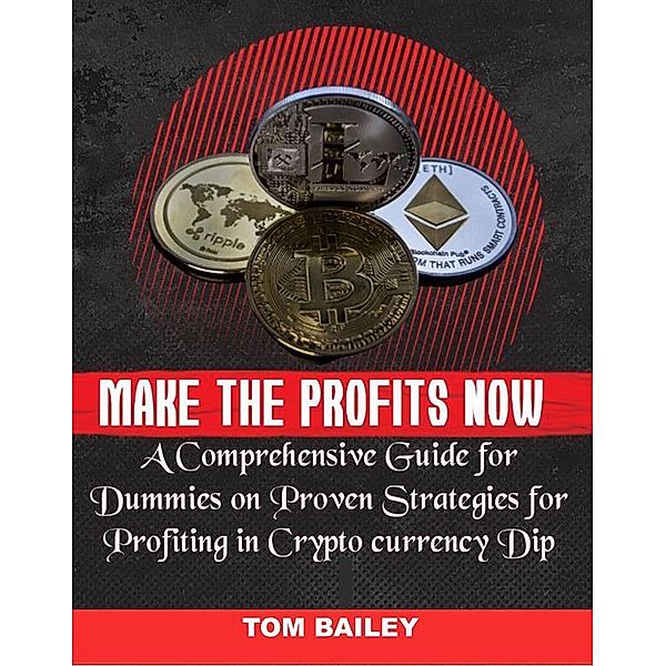 Make the Profits Now, Tom Bailey