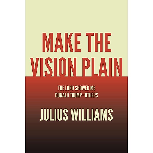 Make the Vision Plain, Julius Williams