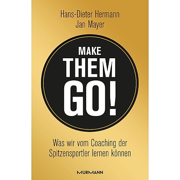 Make them go!, Hans-Dieter Hermann, Jan Mayer